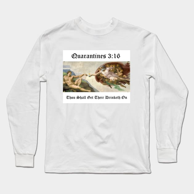 Quarantines 3:16 Long Sleeve T-Shirt by createcollective